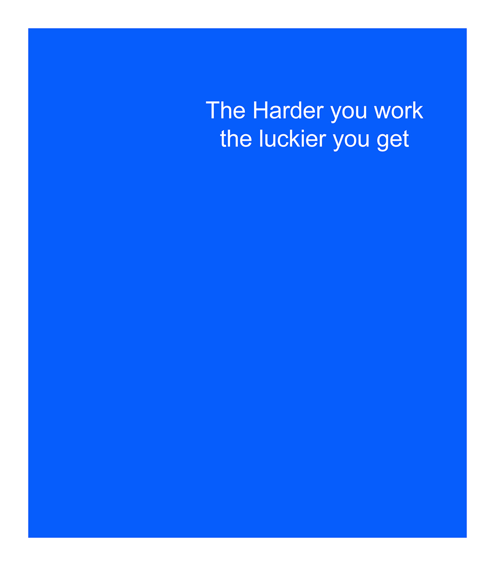 0032 T – The Harder You Work – 80x90cm